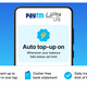 Paytm brings automatic top-up for UPI Lite users for small value transactions in India